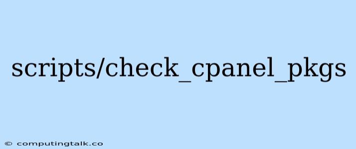 Scripts/check_cpanel_pkgs