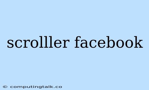 Scrolller Facebook