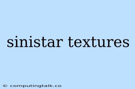 Sinistar Textures