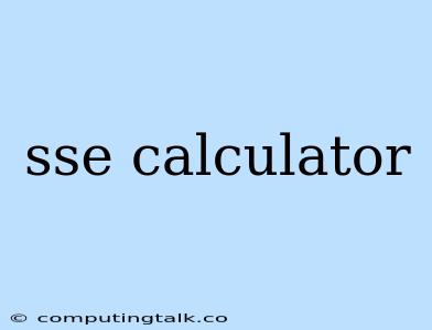 Sse Calculator