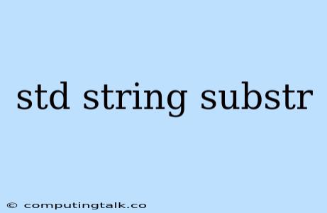 Std String Substr