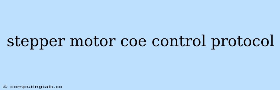 Stepper Motor Coe Control Protocol