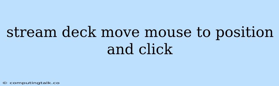 Stream Deck Move Mouse To Position And Click