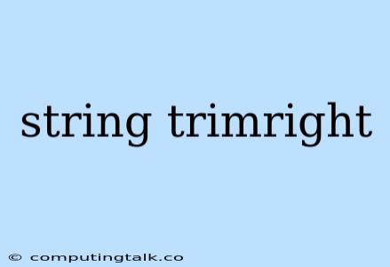 String Trimright