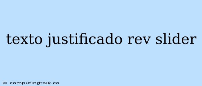 Texto Justificado Rev Slider