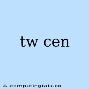 Tw Cen