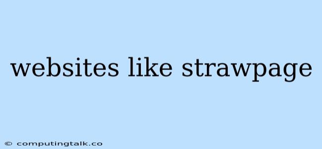 Websites Like Strawpage